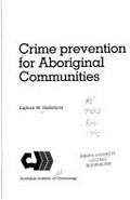 Crime prevention for Aboriginal communities / Kayleen M. Hazlehurst.