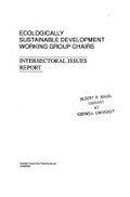 Intersectoral issues report / Ecologically Sustainable Development Working Group Chairs.