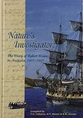 Nature's investigator : the diary of Robert Brown in Australia, 1801-1805 / compiled by D.T. Moore, T.G. Vallance & E.W. Groves.