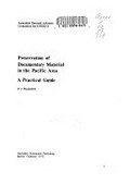 Preservation of documentary material in the Pacific area : a practical guide / [by] H. J. Plenderleith.