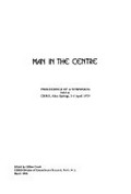 Man in the Centre : proceedings of a symposium held at CSIRO, Alice Springs, 3-5 April 1979 / edited by Gillian Crook.