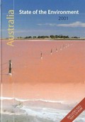 Australia state of the environment 2001 : independent report to the Commonwealth Minister for the Environment and Heritage / Australian State of the Environment Committee.