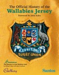The official history of the Wallabies jersey : the journey to find Wallaby gold / by Michael Fahey with Mark Cashman.