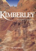 Kimberley : dreaming to diamonds / [by Hugh Edwards]