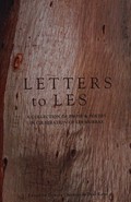 Letters to Les : [a collection of prose & poetry in celebration of Les Murray] / edited by Donata Carrazza and Paul Kane.