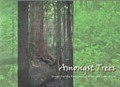 Amongst trees : images from the rainforests of north-east Queensland / Rupert Russell ... [et al.]