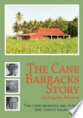 The cane barracks story / Eugenie Navarre.