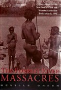 The Forrest River massacres / Neville Green.