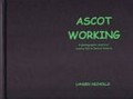 Ascot working : a photographic record of country life in Central Victoria / Lynden Nicholls, photography and text.