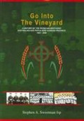 Go into the vineyard : a history of the Patrician Brothers Australian and Papua New Guinean province 1883-2008 / Stephen A. Sweetman.