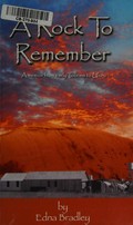 A rock to remember : a memoir / by Edna Bradley.