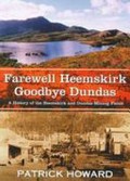 Farewell Heemskirk, goodbye Dundas : a history of the Heemskirk and Dundas mining fields / Patrick Howard.