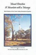 Mount Direction, a mountain with a message : a brief history of the Tamar Valley semaphore system / written and compiled by Anita Swan for the Tamar Valley Semaphore Association.