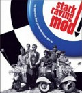 Stark raving mod! : the Australian mod and sixties revival 1979-86 / edited by Ariana Klepac and Winston Posters.