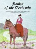 Louisa of the Peninsula : the story of a pioneer woman / by her son, the late Stanley H. Boyd ; compiled and edited by Glenville Pike.