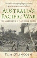 Australia's Pacific war : challenging a national myth / Tom O'Lincoln.