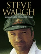 Out of my comfort zone : the autobiography / Steve Waugh.