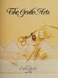 The Gentle arts / ed. [by] Dorothea Hall.