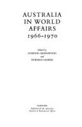 Australia in world affairs, 1966-1970 / edited by Gordon Greenwood and Norman Harper.