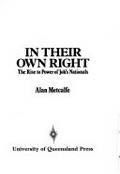 In their own right : the rise to power of Joh's Nationals / Alan Metcalfe.