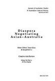 Diaspora : negotiating Asian-Australia / [edited by] Helen Gilbert, Tseen Khoo & Jacqueline Lo.
