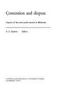 Contention and dispute : aspects of law and social control in Melanesia / A. L. Epstein, editor.