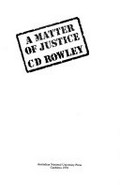 A matter of justice / C.D. Rowley.