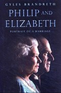 Philip and Elizabeth : portrait of a marriage / Gyles Brandreth.