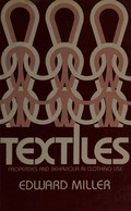 Textiles : properties and behaviour in clothing use / Edward Miller.