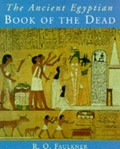 The ancient Egyptian book of the dead / translated by Raymond O. Faulkner ; edited by Carol Andrews.