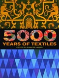 5000 years of textiles / edited by Jennifer Harris.