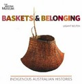 Baskets & belonging : indigenous Australian histories / Lissant Bolton.