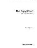 The great court and the British Museum / Robert Anderson.