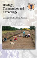 Heritage, communites and archaeology / Laurajane Smith & Emma Waterton.