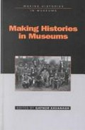 Making histories in museums / edited by Gaynor Kavanagh.
