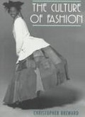 The culture of fashion : a new history of fashionable dress / Christopher Breward ; picture research, Jane Audas.