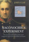 Maconochie's experiment / John Clay.