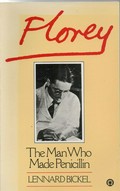 Florey, the man who made penicillin / Lennard Bickel.