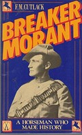 Breaker Morant : a horseman who made history : with a selection of his bush ballads / by F.M. Cutlack.