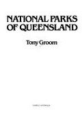 National parks of Queensland / Tony Groom.