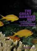 The Great Barrier Reef / written and photographed by Allan Power.