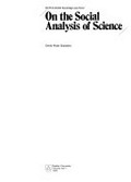 On the social analysis of science / David Wade Chambers.