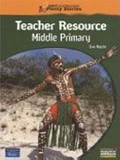 Teacher resource : middle primary / by Eve Recht.