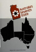 Australia's seventh state / edited by Peter Loveday and Peter McNab.