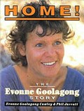 Home! : the Evonne Goolagong story / Evonne Goolagong Cawley & Phil Jarratt.