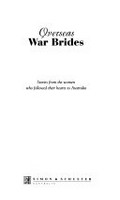 Overseas war brides : stories from the women who followed their hearts to Australia.