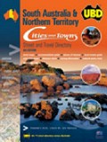 South Australia & Northern Territory cities and towns street and travel directory: UBD.