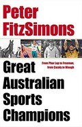 Peter FitzSimon's great Australian sports champions.