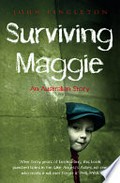 Surviving Maggie : an Australian story / John Fingleton.