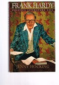 Frank Hardy : a politics literature life / Jenny Hocking.